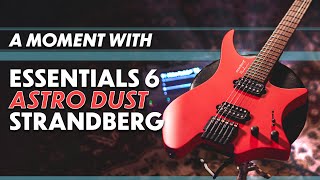 Strandberg Essential 6 Astro Dust  A Moment With [upl. by Ahsoik]