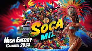 Power Soca Mix 2024🔥🎭  The Ultimate Trinidad Carnival Playlist Best of Soca [upl. by Bound547]