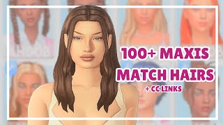 100 Maxis Match Hair CC Haul  LINKS 🤍✨ The Sims 4 CC Showcase [upl. by Mapel475]