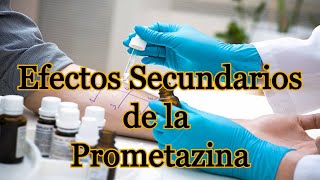 Efectos Secundarios de la Prometazina [upl. by Clementas]