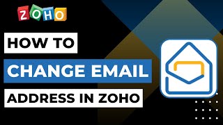 How To Change Email Address in Zoho  2023 [upl. by Etnoved]