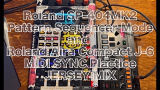 Roland SP404 MK2 and Roland AIRA COMPACT J6 ［MIDI SYNC］Plactice JERSEY MIX [upl. by Ellenyl]