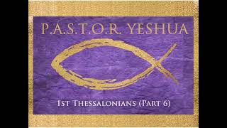 1st Thessalonians Part 6 [upl. by Nanor]