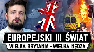 Wielka Brytania CORAZ SŁABSZA  Europejski TRZECI ŚWIAT [upl. by Franck]