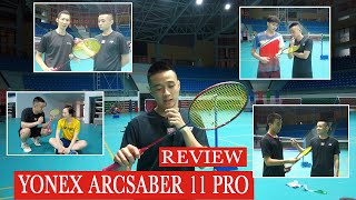 REVIEW CÂY VỢT YONEX ARCSABER 11 PRO  SIÊU PHẨM ĐẦU NĂM 2022 [upl. by Aitnas410]