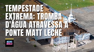 Tromba dÁgua Atravessa a Ponte Matt Leche – Análise News Reels [upl. by Ninaj]