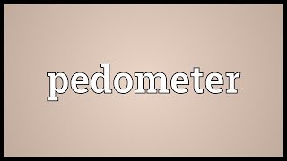 Pedometer Meaning [upl. by Rance133]