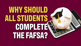 Why should all students complete the FAFSA [upl. by Vere]