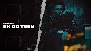 Deeking  Ek Do Teen  Official Music Video [upl. by Brandyn91]