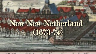 New New Netherland The Fall of New York and New Jersey 167374 [upl. by Pesvoh863]