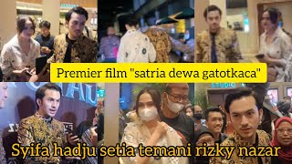 PREMIER FILM SATRIA DEWA GATOTKACA RIZKY NAZAR SYIFA HADJU PUTRI SASKIA CHADWICK OMAR DANIEL [upl. by Ailimat]