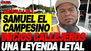 SAMUEL EL CAMPESINO INICIOS CALLEJEROS amp EL ASALT0 AL BANCO QUE LO LLEVO 20 AÑOS A CARCEL  CAP 1 [upl. by Tinaret]