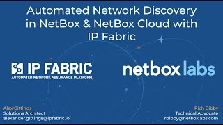 Webinar Automated Network Discovery in NetBox  NetBox Cloud with IP Fabric [upl. by Paxon]