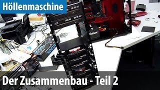 Höllenmaschine 6  Der Zusammenbau 2  Netzteil HDDs amp Radiatoren  deutsch  german [upl. by Nomi56]