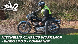 Classic Motorcycle Workshop Vlog 3  Norton Commando road test etc [upl. by Mclain]