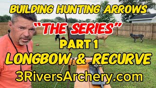 Building Hunting Arrows Longbow amp Recurve Part 1 “Traditional Only Carbon” Test Kit [upl. by Laiceps]