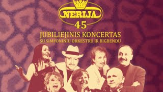 Legendinio ansamblio „Nerija“ jubiliejinis 45mečio koncertas [upl. by Bronwyn]