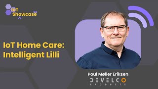 IoT Home Care Intelligent Lilli  IoT Showcase with Develco Products Poul Møller Eriksen [upl. by Aelahs]