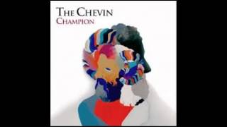 The Chevin  Champion LYRICS FEATURED [upl. by Intirb]