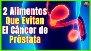 LOS DOS ALIMENTOS CLAVE PARA PREVENIR EL CÁNCER DE PRÓSTATA Y ALARGAR LA ESPERANZA DE VIDA [upl. by Eimaral92]