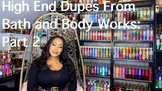 High End Dupes from Bath and Body Works Part 2 [upl. by Sakul449]