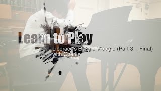 Part 33 Final  LiberaceStyle BoogieWoogie  Learn to Play Piano with Charlie [upl. by Jens]