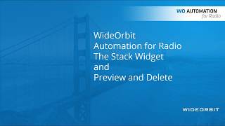 WideOrbit Automation for Radio – The Stack Widget and Preview and Delete [upl. by Elem]