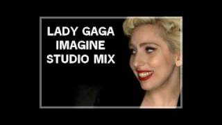 Lady GaGa  Imagine John Lennon Cover Studio Version Mix [upl. by Imotih]