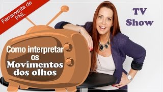 Como INTERPRETAR os movimentos dos OLHOS  PNL Pistas de Acesso Ocular [upl. by Nolrak]