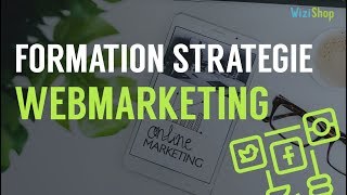 FORMATION STRATÉGIE WEBMARKETING  Qu’est ce qu’une bonne webmarketing  par Cibleweb [upl. by Ecissej]