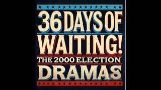 36 Days That Shook America Inside the 2000 Election Recount [upl. by Finer]