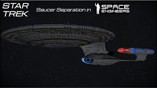 Star Trek Saucer Separation in Space Engineers [upl. by Volin]