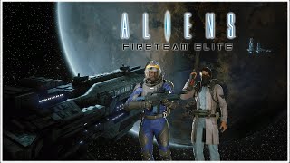 Aliens Fireteam Elite Extraction First Playthrough with zeonicace4703 [upl. by Enilecram]