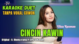 CINCIN KAWIN KARAOKE DUET TANPA VOKAL COWOK Ft  Eliza Rusman [upl. by Sabina]