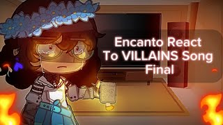 Encanto React To VILLAINS Song Final  Mirabel Villain SONG PT2  Angst [upl. by Goodyear]