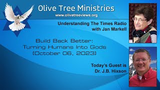 Build Back Better Turning Humans Into Gods – Dr JB Hixson [upl. by Iphigeniah]