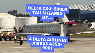 Delta Air Lines A350 Shears Off Tail Of Delta Connection CRJ900LR in Atlanta Ground Accident [upl. by Speroni]