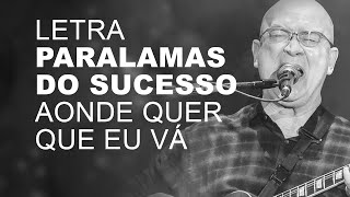 Paralamas do Sucesso Aonde Quer Que Eu Vá LETRA I LYRIC [upl. by Adolpho]