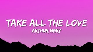 Arthur Nery  Take All The Love Lyrics [upl. by Primalia]