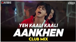 Yeh Kaali Kaali Aankhen  Club Mix  Baazigar  Shahrukh Khan amp Kajol  DJ Ravish amp DJ Chico [upl. by Nomzaj]