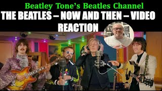 THE BEATLES  Now And Then  Music Video Reaction [upl. by Grata129]