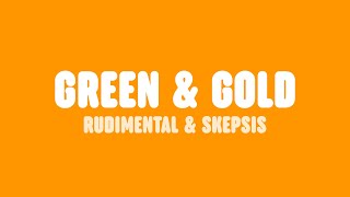 Rudimental amp Skepsis  Green amp Gold Lyrics feat Charlotte Plank amp Riko Dan [upl. by Eseret921]