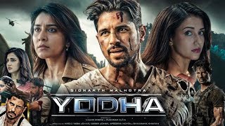 Yodha 2024 Full Movie  Facts amp Story  Sidharth Malhotra  Raashii Khanna  Public Film Studio [upl. by Eecart]