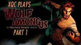 xQc Plays The Wolf Among Us  with Chat  Part 1 [upl. by Anait905]