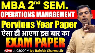 MBA 2nd Sem  Operations Management  Previous Year Paper  Om  Rajnish Sharma Sir  Davv Indore [upl. by Ulick]