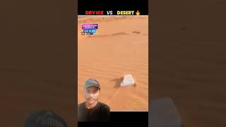 DRYICE Vs DESERT 🏜 Koan jitega  shortvideo viralvideo [upl. by Kerns]