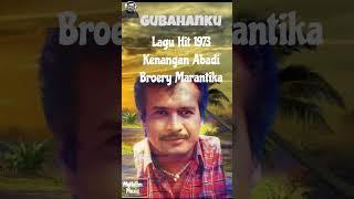 Gubahanku Part 3  Lagu Hit 1973 Kenangan Abadi Broery Marantika [upl. by Huey]