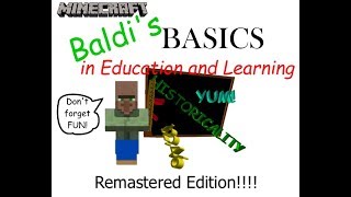 MineCraft Baldis Basics in Education and Learning Part 1 Remastered [upl. by Tigdirb]