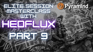 Elite Session Masterclass with Hedflux part 9 [upl. by Leima]