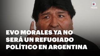 🇧🇴 Evo Morales ya no será un refugiado político en Argentina 🇦🇷  DNews [upl. by Julia]